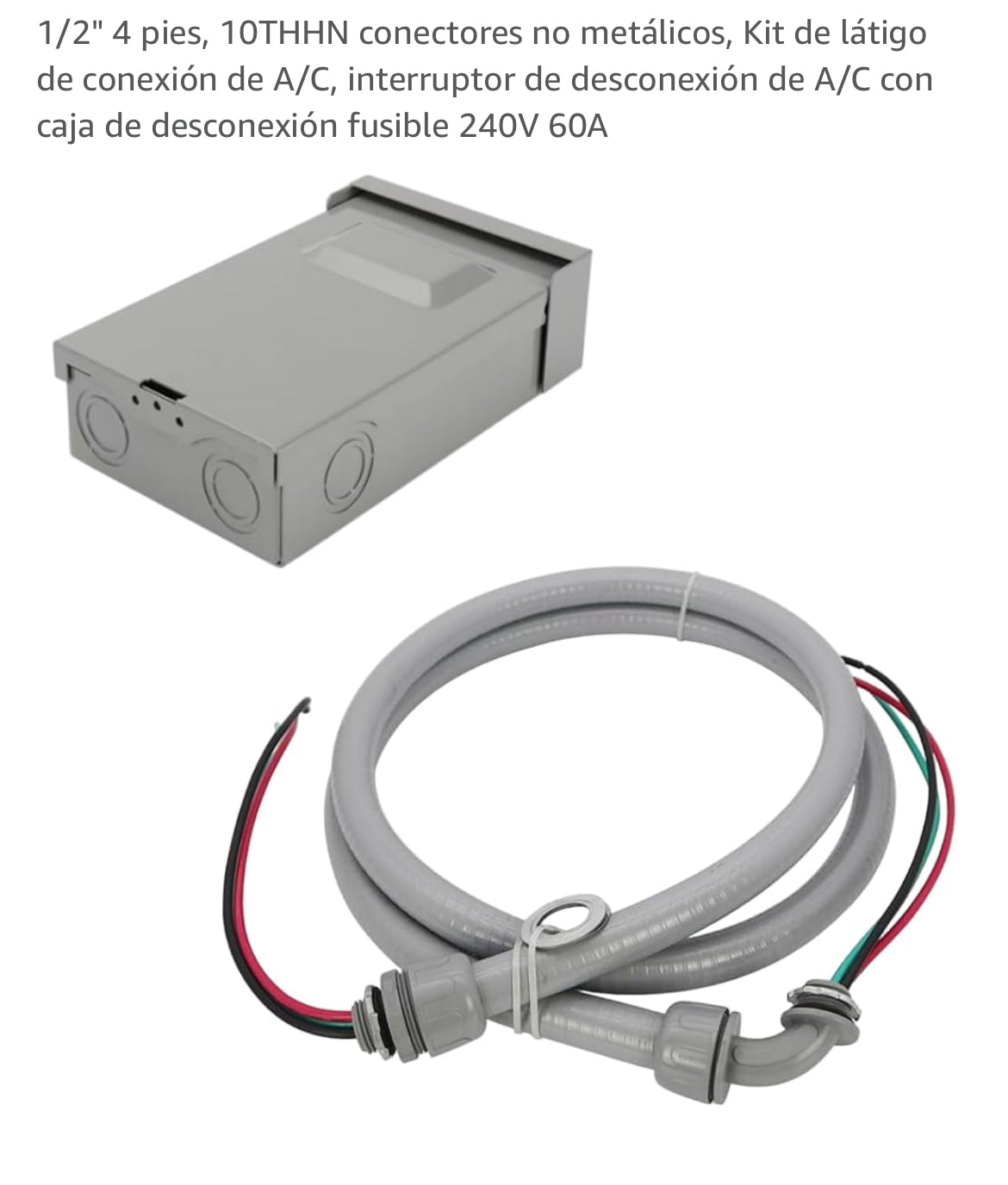1/2" 4 feet, 10 THHN non-metallic connectors, with 240V 60A fusible disconnect box