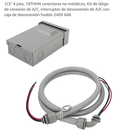 1/2" 4 feet, 10 THHN non-metallic connectors, with 240V 60A fusible disconnect box